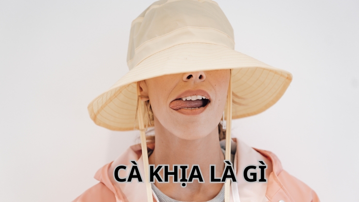 Cà khịa là gì? - Tìm hiểu nguồn gốc, ý nghĩa và cách dùng đúng