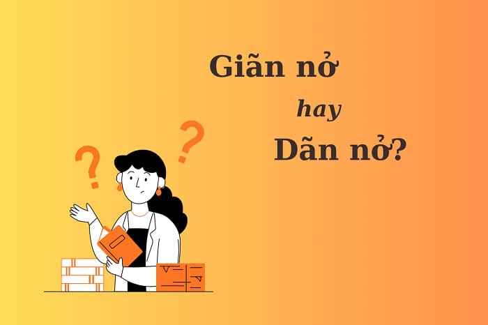 Dãn nở và giãn nở đều có nghĩa tương đương nhưng giãn nở dùng phổ biến hơn