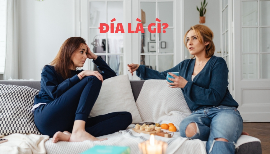 Đía là gì? Giải thích từ “đía” với nhiều cách khác nhau