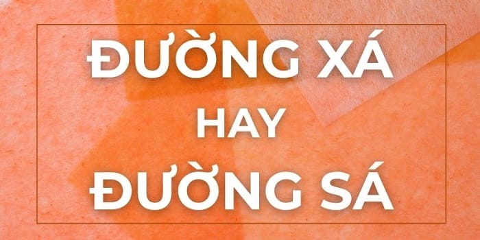 Đường xá hay đường sá