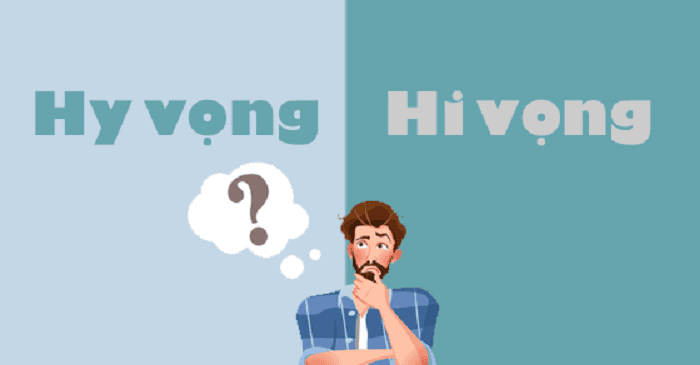 Quy định chính tả hiện hành thì hi vọng là từ chuẩn tiếng Việt