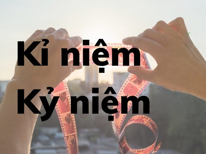 Xác định kỉ niệm hay kỷ niệm là từ viết đúng