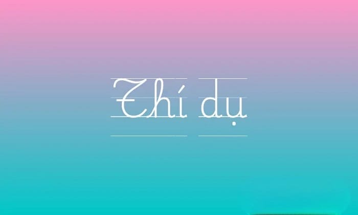 Phân biệt thí dụ và ví dụ trong từng hoàn cảnh sử dụng