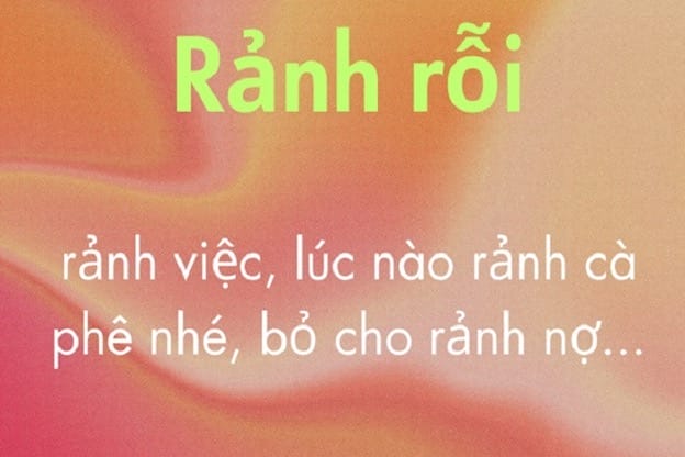 Rảnh rỗi là từ đúng chính tả, rãnh dỗi là từ sai